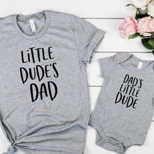 Dad&#39;s Little Dude Little Dude&#39;s Dad Shirt, Father and Son Matching Shirts, Daddy and Son Shirts, Girl Dad Shirt, Daddy and Daughter, Dad Tee