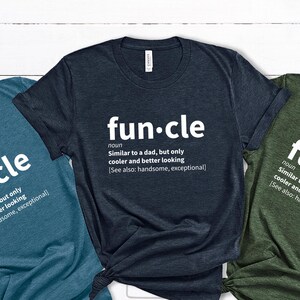 Funcle,Similar To A Dad But Only Cooler,Best Uncle Shirts, Cool Uncle Shirt,  Best Uncle,Fathers Day Gift For Uncle,Birthday Gift For Uncle