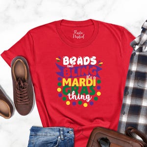 New Orleans Beads Shirt Mardi Gras Carnival Shirt Fat Tuesday Shirt Beads and Bling Shirt Happy Mardi Gras Parade Shirt Birthday Gift Shirt