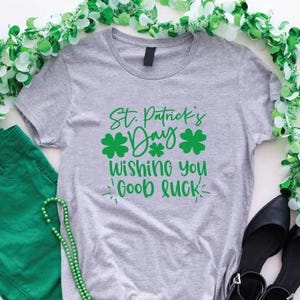 Irish Day Shirt Gift Lucky Shirt St. Patrick&#39;s Day Shirt Shamrock Tee St Paddy’s Day Shirt St. Patty&#39;s Day Wishing You Good Luck Unisex Tees