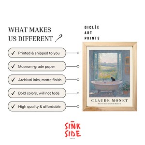 May include: Wooden framed gicl&eacute;e art print of a Claude Monet painting. The artwork shows a bathtub with a black cat, overlooking a landscape. The print is on museum-grade paper with archival inks and a matte finish. The text reads "WHAT MAKES US DIFFERENT?" and "SINK SIDE PRINTS."