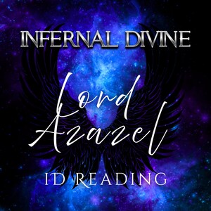 May include: A digital graphic with a cosmic background of blues and purples. The text "INFERNAL DIVINE" is at the top in silver, with "Lord Azazel" in white script below. Black angel wings are centered, and "ID READING" is at the bottom.