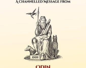 Channelled Message from Odin the All Father, Norse god of Wisdom and Divination and War.
