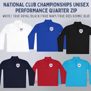 May include: Six long-sleeve quarter-zip performance shirts in white, royal blue, black, navy blue, red, and atomic blue. Each shirt features a small shield-shaped logo on the left chest with the text NATIONAL CLUB CHAMPIONSHIPS UNISEX PERFORMANCE QUARTER ZIP.