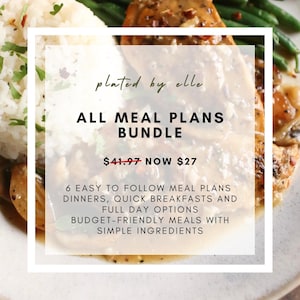 May include: A plate of food with rice, green beans, and a meat dish, with the text "plated by elle" and "ALL MEAL PLANS BUNDLE". The text also mentions "6 easy to follow meal plans" and "budget-friendly meals".