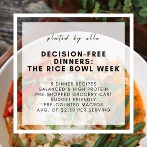 以下が含まれることがあります： 白いボウルに、ご飯、インゲン、鮮やかなオレンジ色のソースが入っています。「Decision-Free Dinners: The Rice Bowl Week」というテキストが表示され、バランスの取れたレシピや、事前に購入された食料品カートなどの機能がリストされています。