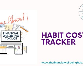 Puede incluir: Una pantalla de ordenador que muestra un kit de bienestar financiero con el texto "Welcome Aboard!" y "Financial Wellbeing Toolkit" en la pantalla. El texto "Habit Cost Tracker" se muestra en texto morado sobre un fondo blanco. El logotipo de The Financial Wellbeing Hub está en la esquina superior derecha de la imagen.