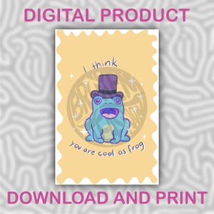 Könnte beinhalten: Ein digitales Produkt mit einem Cartoon-Frosch, der einen lila Zylinder trägt. Der Frosch ist hellblau mit offenem Mund. Der Text lautet "I think you are cool as frog". Download und Druck.