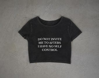 Rave Baby Tee – Do Not Invite Me Afters No Self Control Slim Fit Crop Top Techno Clubbing Humor Shirt