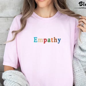 Embroidered Empathy T-Shirt, Colored Empathy T-Shirt, Mental Health T-Shirt, Positivity T-Shirt, Be Kind T-Shirt, Friendly Gift Tee