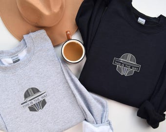 Embroidered This Is The Way Sweatshirt, Mandalorian Sweatshirt, Star Wars Sweatshirt, Disneyland Sweatshirt, Family Vacation Sweatshirt