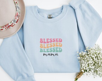 Embroidered Blessed Mama Sweatshirt, Mom Blessings Sweatshirt, Mama Love Sweatshirt, Blessed Mama Vibes, Mom Life Blessed Sweatshirt