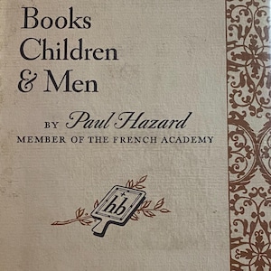 Books Children & Men by Paul Hazard ©1944 used antique hardcover literature | artsy hostess gifts | kitschy decor bookshelf stage set design