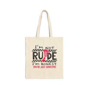 Funny &quot;I&#39;m Not Rude&quot; Cotton Canvas Tote Bag