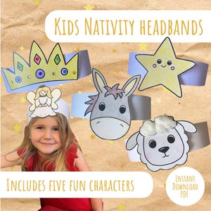 May include: A collection of five Kids Nativity Headbands, including a crown, star, angel, donkey, and sheep. The headbands are made of paper and feature colorful illustrations. The text "Kids Nativity Headbands" and "Includes five fun characters" are displayed.