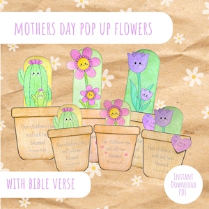 May include: A selection of colourful, pop-up paper flowers in pots, featuring cactus and tulip designs. The image includes the text "Mothers Day Pop Up Flowers" and a Bible verse. Set against a brown background.