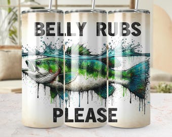 Fish Tumbler wrap: 20 oz Seamless Sublimation wrap, 300 DPI, Belly Rubs Please