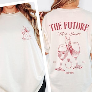 Future Mrs Shirt Front & Back | Custom Bride Shirt, Fiance Gift for Her, Engaged Tee, Engagement Party and Bride to Be Gift