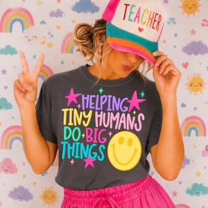Helping Tiny Humans Do Big Things Png, Teach Png, Preppy Png, First Day of School, Stars Png, Back to School Png, Daycare Png, Trendy Craft