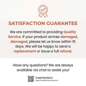 May include: A white background with text in brown and black, including "SATISFACTION GUARANTEE" and a guarantee of replacement or refund for damaged products within 15 days. The image also includes a QR code and a website address.