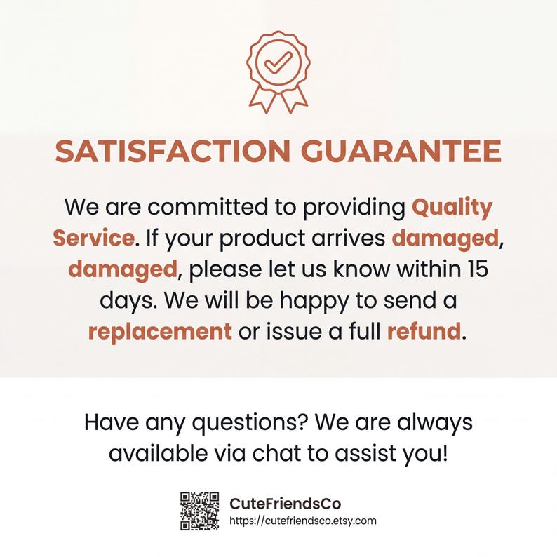 May include: A white background with text in brown and black, including "SATISFACTION GUARANTEE" and a guarantee of replacement or refund for damaged products within 15 days. The image also includes a QR code and a website address.