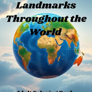 Famous Landmarks Throughout the World