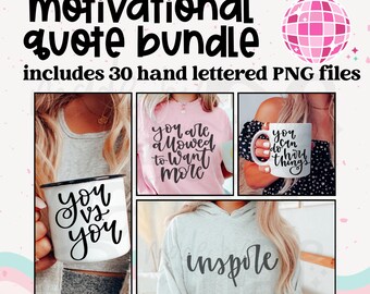 Motivational Quote Bundle, 30 Inspirational Quotes PNG, Positive Affirmation Cut Files, Cricut Silhouette Files (Digital Download)