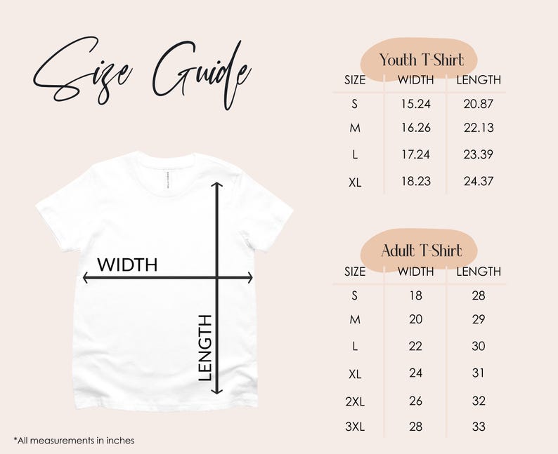 May include: A white t-shirt with width and length measurements, and the text "Size Guide". The image includes size charts for youth and adult t-shirts, with measurements in inches for each size, from S to 3XL.
