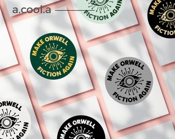 Make Orwell Fiction Again Sticker - Political Vinyl Decal