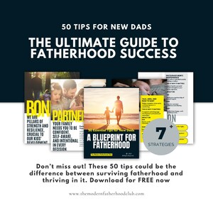 May include: A blue and white guide with the title "The Ultimate Guide to Fatherhood Success" and the text "50 Essential Tips for New Dads: A Blueprint for Fatherhood". The guide features images of fathers and children.