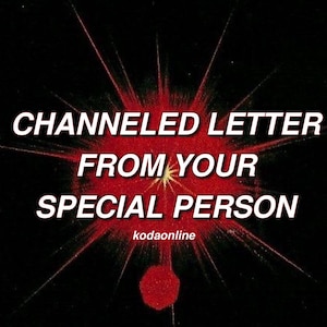 Könnte beinhalten: Grafikdesign mit dem Text "CHANNELED LETTER FROM YOUR SPECIAL PERSON" in Weiß auf schwarzem Hintergrund. Ein rotes Burst-Design befindet sich hinter dem Text, mit dem Wort "kodaonline" unten.