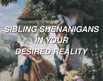 May include: An oil painting depicting figures in period clothing interacting near a stone wall and trees, with the white text SIBLING SHENANIGANS IN YOUR DESIRED REALITY overlaid in the centre of the scene, capturing a pastoral outdoor setting.
