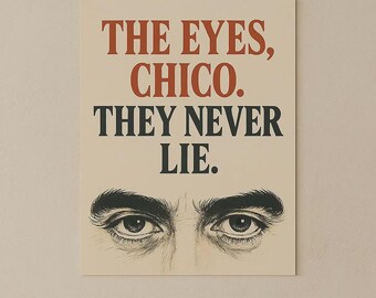Movie posters, Al pacino, Film posters - The Eyes Chico Poster – Vintage Quote Wall Art – Retro Eyes Print – Gangster Room Decor