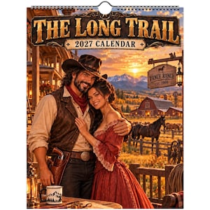 Puede incluir: Un calendario de pared 2027 titulado The Long Trail que muestra una escena del oeste con una pareja vestida de época, un rancho, montañas y caballos. El calendario tiene una espiral en la parte superior y un diseño rústico con tonos cálidos.