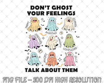 May include: A graphic design featuring nine colourful ghosts representing different emotions with the text DON'T GHOST YOUR FEELINGS and TALK ABOUT THEM. The ghosts are labelled happy, anxious, scared, shocked, naughty, confused, sad, angry, and silly.