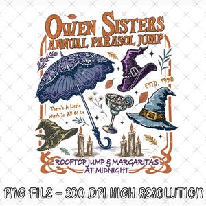 Puede incluir: Una ilustración gráfica titulada Owen Sisters Annual Parasol Jump Estd. 1998 con una sombrilla de encaje morada, tres sombreros de bruja, una copa de margarita y cuatro velas, junto al texto There's A Little Witch In All Of Us.