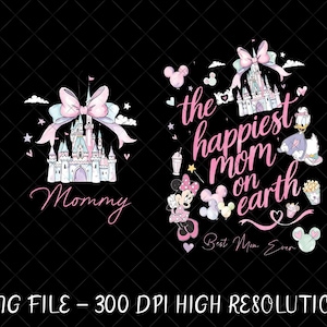 May include: Black background with two designs. One features a castle with a pink bow and the word "Mommy". The other design says "the happiest mom on earth" with Minnie Mouse, Daisy Duck, and a castle.