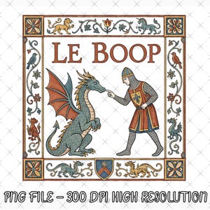 May include: A square digital illustration featuring the text LE BOOP above a knight in chainmail touching the nose of a green dragon. The scene is framed by a decorative border with floral motifs, small dragons, a lion, and a unicorn.