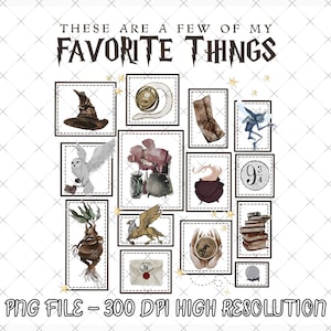 May include: A digital print featuring watercolor illustrations of various objects, including a wizard's hat, owl, potion bottles, and a cauldron. The text "THESE ARE A FEW OF MY FAVORITE THINGS" is displayed at the top, with "PNG FILE - 300 DPI HIGH RESOLUTION" at the bottom.