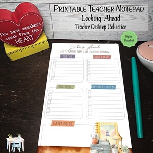以下が含まれることがあります： Looking AheadというタイトルとA Little Planning Today, A Lot Less Stress Tomorrowというサブタイトルが記載された、教師用印刷可能メモ帳。Must Do、Don't Forget、Nice To Do、Materials/Supplies、Extra Notesのセクションがあります。