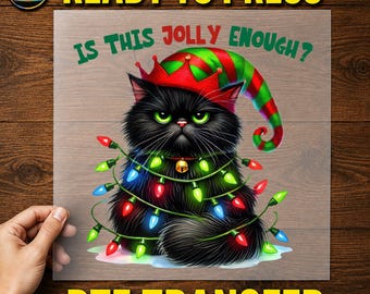 Is This Jolly Enough Black Cat DTF Transfer, Grumpy Christmas Elf Art