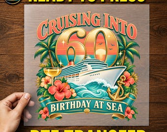 Cruising Into 60 Birthday at Sea DTF Transfer, Tropical Cruise Art