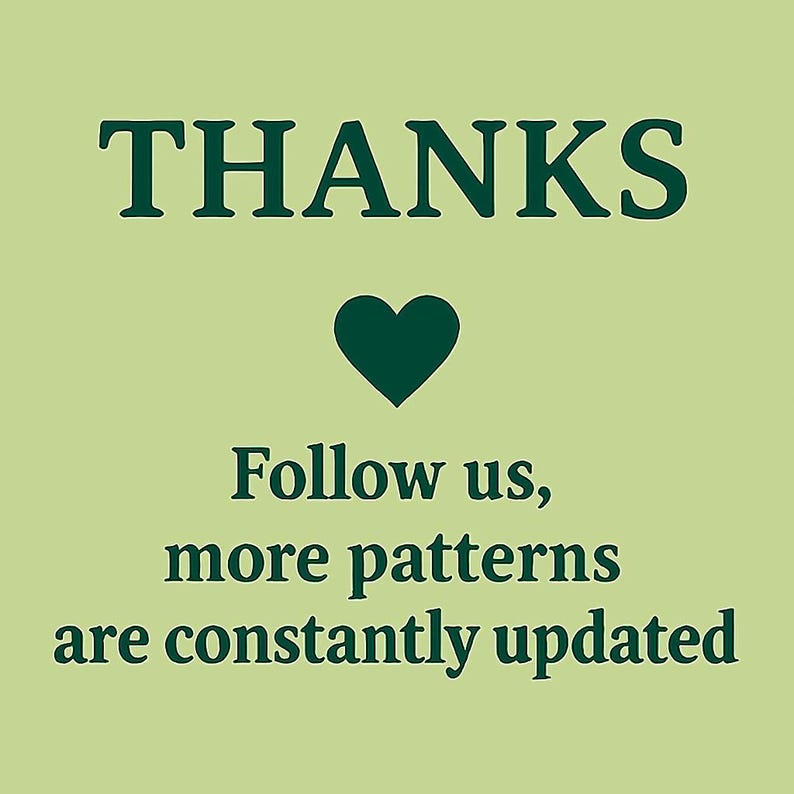 May include: A light green background with the word "THANKS" in dark green, a dark green heart, and the text "Follow us, more patterns are constantly updated."