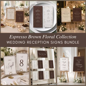 May include: An espresso brown and white wedding reception signage bundle featuring floral motifs. The collection includes menu cards, bar signs, unplugged ceremony boards, table numbers, and seating charts with elegant typography and printed text.