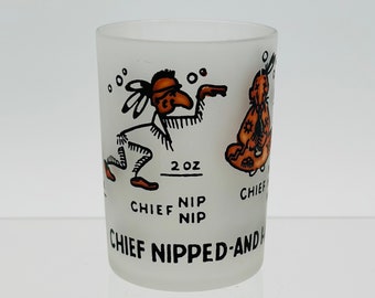 Mid Century Novelty Shot Glass Chief Nipped-and How! Vintage Hazel Atlas Barware 4 ounce Vintage 1950s