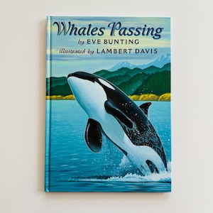 Whales Passing by Eve Bunting & Lambert Davis – 2003 First Printing Hardcover – Vintage Children’s Picture Book Orca Story