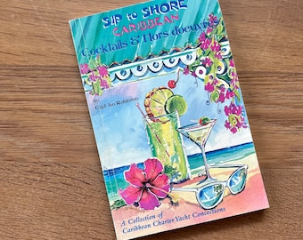 Ricettario di cocktail caraibici vintage "Sip to Shore" di Capt Jan Robinson, ricette tropicali, tiki bar, ricettario per intrattenere gli ospiti, 1997