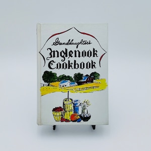 Granddaughter’s Inglenook Cookbook 1972 Church of the Brethren Recipes, Canning Charts, Heritage Cooking, No Jacket, Vintage