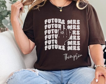 Bachelorette Bride Shirt, Bride to be Shirt, Personalized Future Mrs Shirt, Custom Bridal, Custom Future Mrs Shirt, Fiance shirt, Mrs Shirt