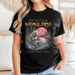 Protect Our National Parks Shirt, Resist Anti Trump, Bear National Parks Support Tee, Subtle Anti Trump T-Shirt, Save Our Parks Tee, Resist